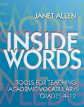 Alternative view 1 of Inside Words: Tools for Teaching Academic Vocabulary, Grades 4-12