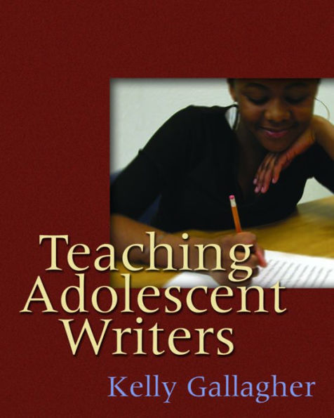 Teaching Adolescent Writers / Edition 1