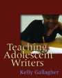 Teaching Adolescent Writers