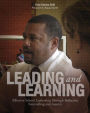 Leading and Learning: Effective School Leadership Through Reflective Storytelling and Inquiry / Edition 1