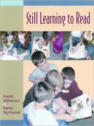 Title: Still Learning to Read: Teaching Students in Grades 3-6, Author: Franki Sibberson