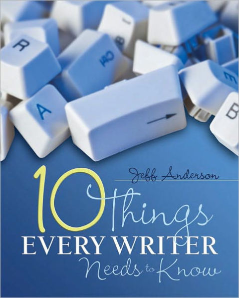 10 Things Every Writer Needs to Know