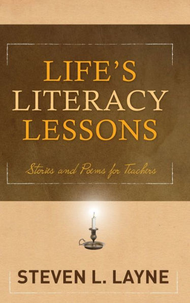 Life's Literacy Lessons: Stories and Poems for Teachers