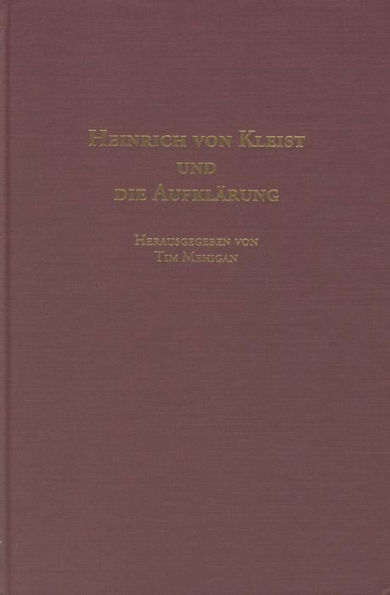 Heinrich von Kleist und die Aufkl rung