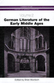 Title: German Literature of the Early Middle Ages, Author: Brian Murdoch