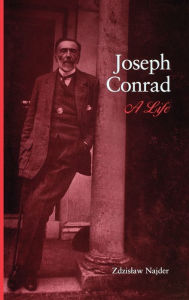 Title: Joseph Conrad: A Life, Author: Zdzislaw Najder