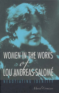 Title: Women in the Works of Lou Andreas-Salom : Negotiating Identity, Author: Muriel Cormican