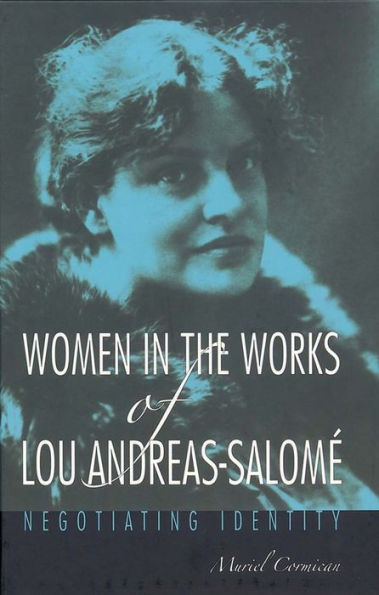 Women in the Works of Lou Andreas-Salom : Negotiating Identity