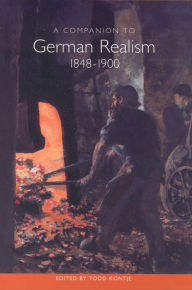 Title: A Companion to German Realism 1848-1900, Author: Todd Kontje