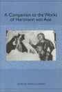 A Companion to the Works of Hartmann von Aue