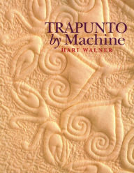 Title: Trapunto by Machine, Author: Hari Walner
