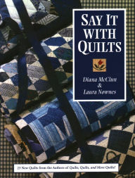 Title: Say It with Quilts, Author: Diana McClun