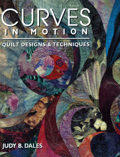 Curves Motion. Quilt Designs & Techniques