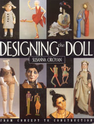 Title: Designing The Doll - Print On Demand Edition, Author: Susanna Oroyan