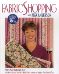 Title: Fabric Shopping with Alex Anderson, Author: Alex Anderson