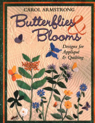 Title: Butterflies & Blooms, Author: Carol Armstrong