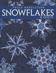 Title: Snowflakes & Quilts, Author: Paula Del Nadelstern