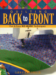 Title: Quilting Back to Front, Author: Larraine Scouler