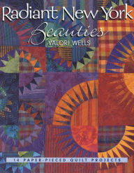 Title: Radiant New York Beauties. 14 Paper-Pieced Quilt Projects (Print On Demand Edition), Author: Valori Wells