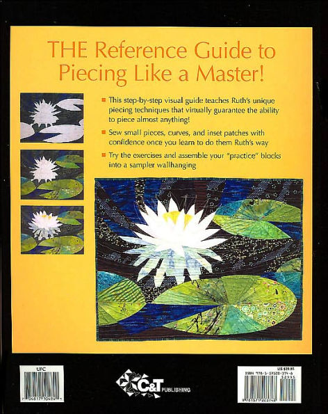 Ruth B. McDowell's Piecing Workshop: - Step-by-Step Visual Guide - Indispensable Reference for Quilters - Bonus Projects