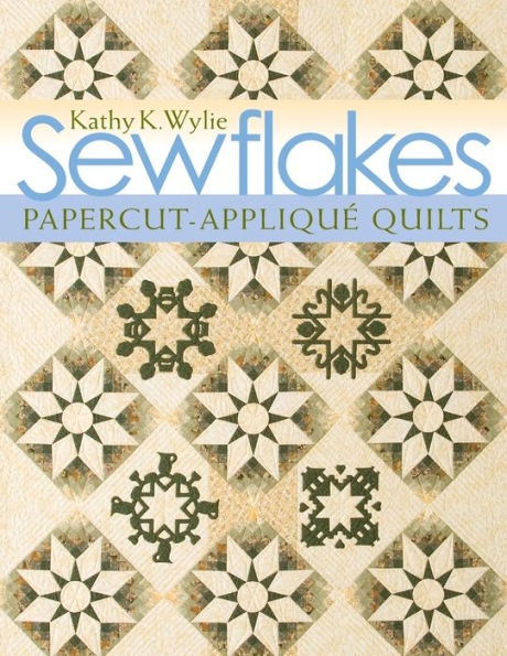 Sewflakes: Papercut-Appliqu, Quilts