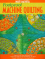 Foolproof Machine Quilting: Learn to Use Your Walking Foot - Paper-Cut Patterns for No Marking, No Math - Simple Stitching for Stunning Results