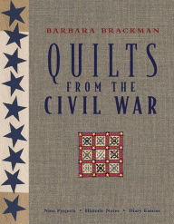 Title: Quilts from the Civil War: Nine Projects, Historic Notes, Diary Entries, Author: Barbara Brackman