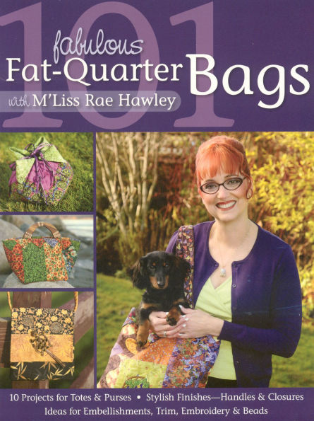 101 Fabulous Fat-Quarter Bags with M'Liss Rae Hawley