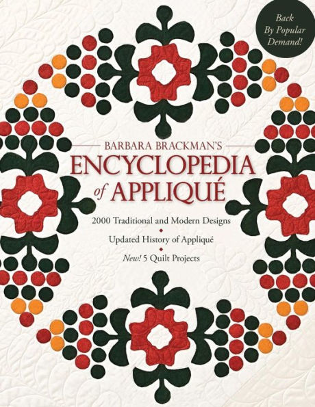 Barbara Brackman's Encyclopedia of Applique: 2000 Traditional and Modern Designs, Updated History of Applique, Five New Quilt Projects!