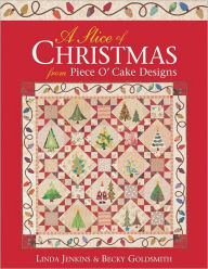 Title: A Slice of Christmas From Piece O' Cake Designs, Author: Becky Goldsmith
