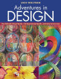 Adventures in Design: Ultimate Visual Guide, 153 Spectacular Quilts, Activities & Exercises