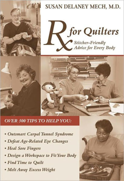 RX for Quilters: Stitcher-Friendly Advice for Every Body