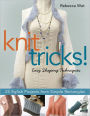 Knit Tricks: 25 Stylish Projects from Simple Rectangles