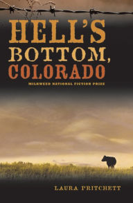 Title: Hell's Bottom,Colorado: Stories, Author: Laura Pritchett