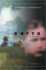 Title: Katya, Author: Sandra Birdsell