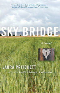 Title: Sky Bridge: A Novel, Author: Laura Pritchett