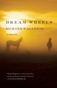 Title: Dream Wheels, Author: Richard Wagamese