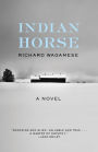 Indian Horse: A Novel