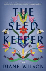 Title: The Seed Keeper: A Novel, Author: Diane Wilson