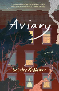 Free online ebook to download Aviary CHM by Deirdre McNamer (English literature) 9781571311429
