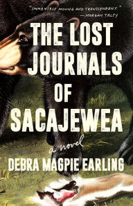 Audio books download freee The Lost Journals of Sacajewea: A Novel DJVU by Debra Magpie Earling