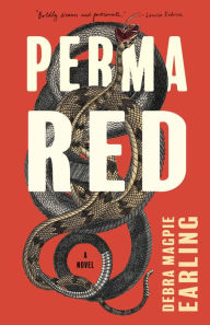 Title: Perma Red, Author: Debra Magpie Earling