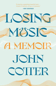 Title: Losing Music, Author: John Cotter