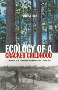 Title: ecology of a Cracker Childhood, Author: Janisse Ray