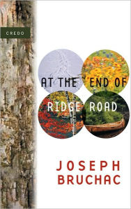 Title: At the End of Ridge Road (The Credo Series), Author: Joseph Bruchac