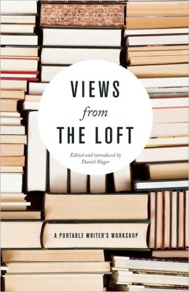 Views from the Loft: A Portable Writer's Workshop