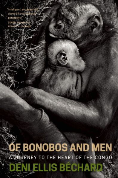 Of Bonobos and Men: A Journey to the Heart of the Congo