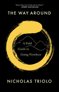 Mobile phone book download The Way Around: A Field Guide to Going Nowhere CHM FB2 RTF
