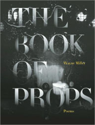 Title: The Book of Props, Author: Wayne Miller