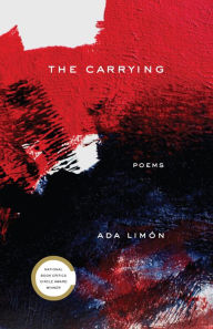 Ebooks free downloads epub The Carrying English version 9781571315137 by Ada Limón